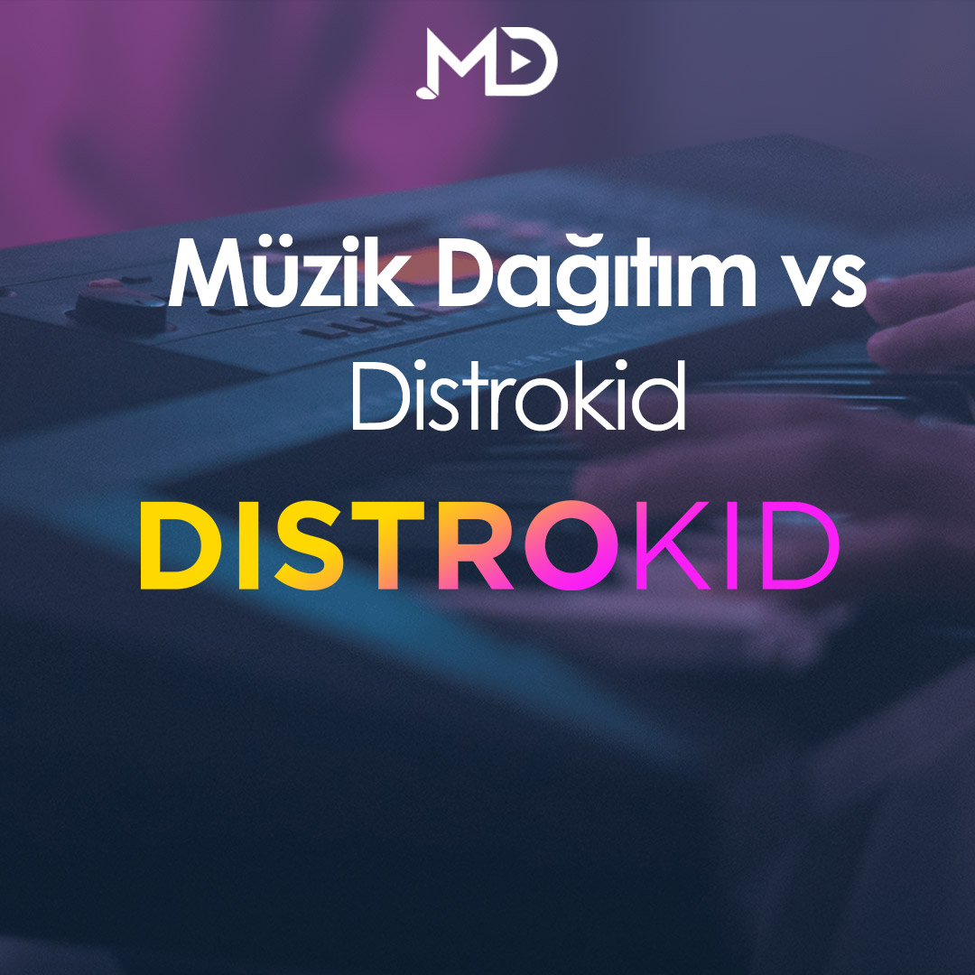 Müzik Dağıtım vs Distrokid