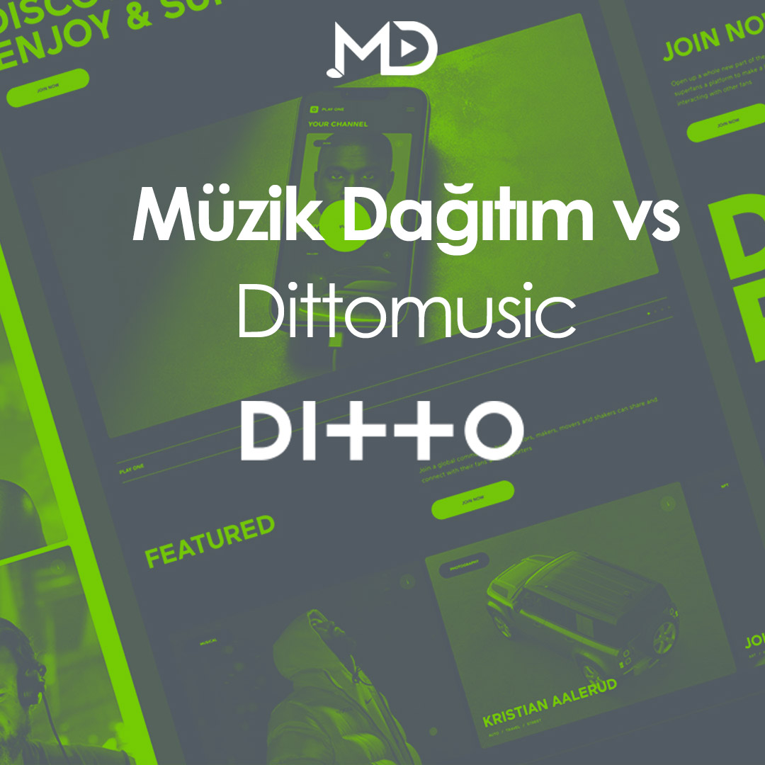 Müzik Dağıtım vs Dittomusic