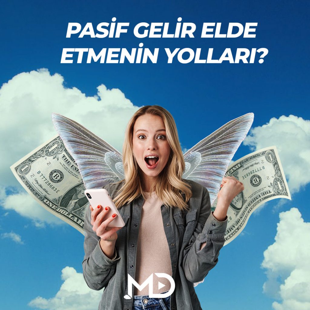 Pasif Gelir Elde Etmenin Yolları